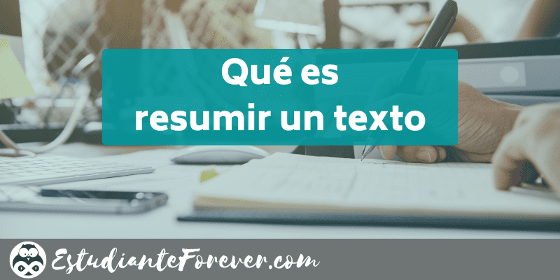 Qu Es Resumir Un Texto estudianteforever com - %C2%BFQue Es Resumir Un Texto Estudianteforever.com